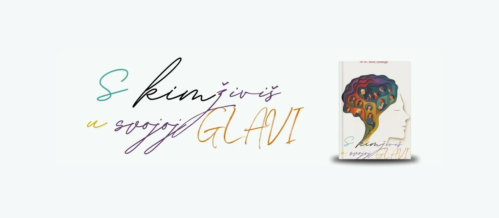 Naslovnica knjige 'S kim živiš u svojoj glavi' sa ilustracijom profila žene unutar kojeg se nalaze male figurice ljudi.