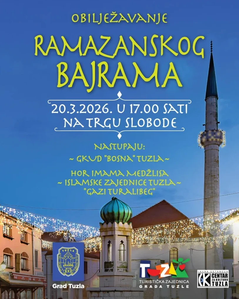 Obilježavanje Ramazanskog bajrama 20.3.2026. u 17:00 sati na Trgu slobode u Tuzli