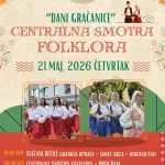 Smotra folklora u Gračanici 21. maja: Tradicija, igra i pjesma