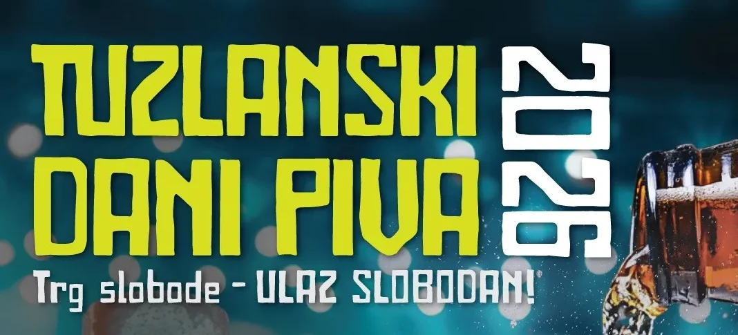 Tuzlanski Dani Piva 2026 - Trg slobode - Ulaz slobodan!