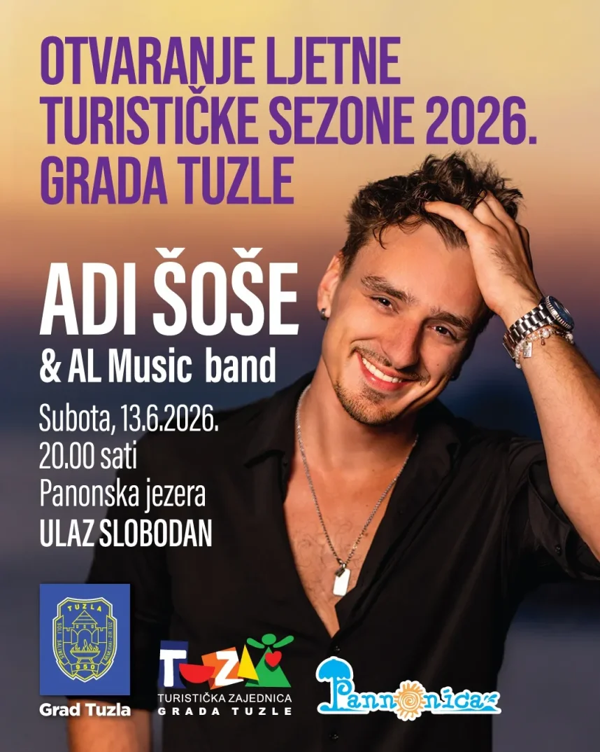 Plakat za otvaranje ljetne turističke sezone 2026. Grada Tuzle sa slikom Adija Šoše i najavom koncerta.