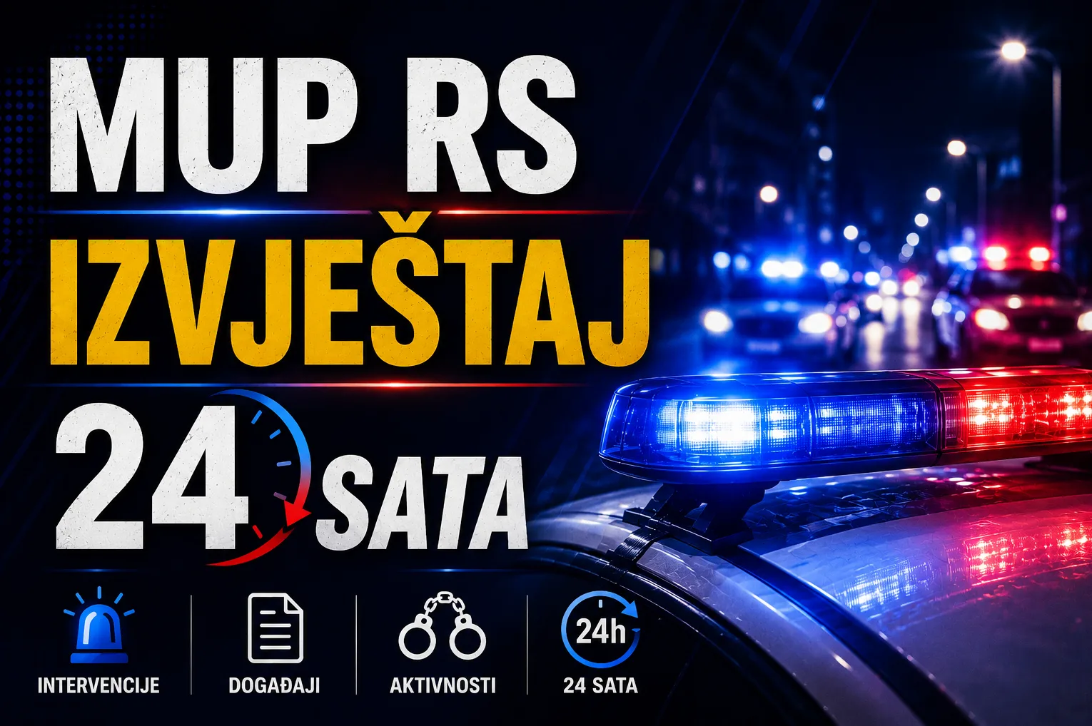 MUP RS izvještaj 24 sata saobraćajne policije noću